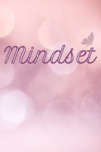 Mindset: journal, notebook