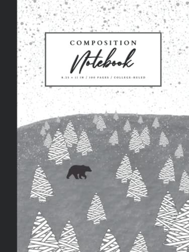 Bear Winter Trees Forest Composition Notebook College Ruled 100 pages: College Ruled Lined Paper , 8.25 x 11 , Cute Composition Notebook) , Unique Art ... Notebooks for School,College,Office)