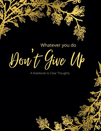 Don't Give Up Notebook