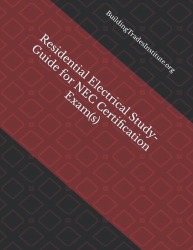 Residential Electrical Study-Guide for NEC Certification Exam(s) (Study-Guide Material for NEC Certification Exams)
