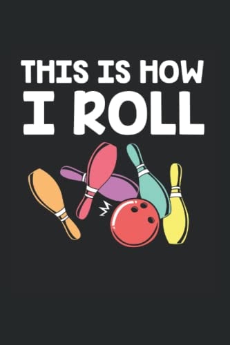 This Is How I Roll Calendar 2022: Bowling Calendar 2022 Bowling Calendar Planner Monthly Weekly Funny Bowling Appointment Planner 2022 Bowling Appointment Book 2022