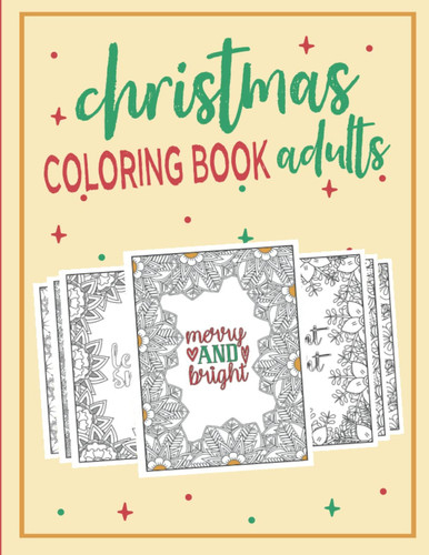 Christmas Coloring Book Adults: 40 Holiday Coloring Book Quotes Pages for Xmas Lovers
