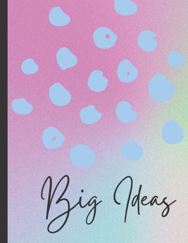 Big Ideas : Big Notebook: 100 Page 8.5 x 11 Notebook