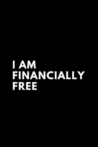 Journal: I Am Financially Free (Money Mantras)