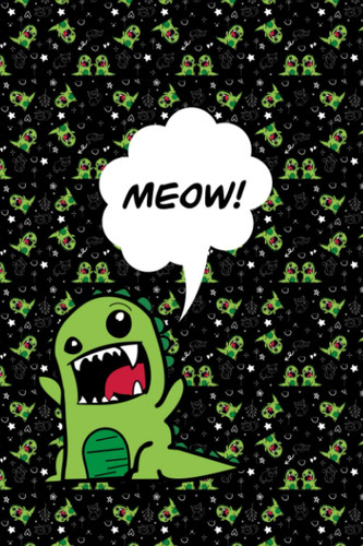 Meow! Dinosaur Cute Notebook [Dinosaur and Cats Pattern Design]: Cool Design Journal 6x9 120 pages College Ruled Paper