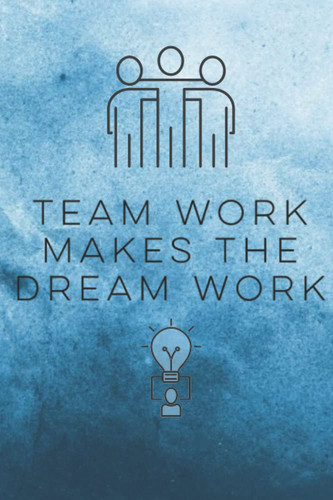 Teamwork makes the dream work : Motivational Quotes Inspirational Home-Office-School-Dorm Journal notebook: Perfect Motivation Blank Lined Notebook ... | Black and White Stripes 6x9 110 pages