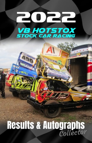 2022 V8 Hotstox Stock Car Racing Results & Autographs: Collector Book
