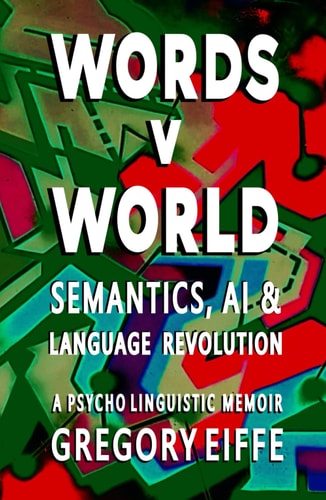 WORDS v WORLD: Semantics, AI & Language Revolution