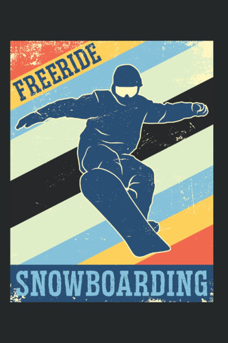 Freeride Snowboarding: Snowboarding Snowboard Notebook Diary & Journal Book - Appreciation Gift Idea - 120 Lined Pages, 6x9 Inches, Matte Soft Cover
