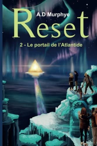 Le portail de l'Atlantide: Reset - Tome 2 (French Edition)