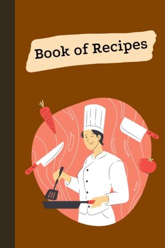 Book of Recipes: Book of Recipes | Notebook for Writing Recipes | 122 Pages | 6 * 9 Inches | Gift Idea | Gift for Grandmother/Mom
