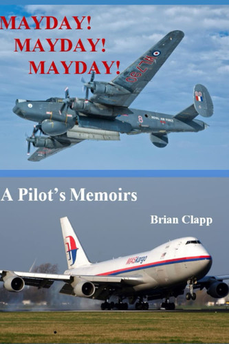 MAYDAY! MAYDAY! MAYDAY!: A Pilot's Memoirs