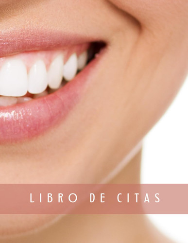 CLINICA DENTAL. LIBRO DE CITAS: Planifica las citas horarias de tu Clínica Dental | 52 semanas (1 año), de 9 am a 9 pm con intervalos de 15 min | ... dentistas u odontólogos. (Spanish Edition)