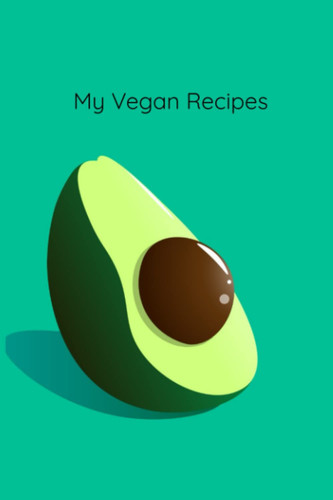 My Vegan Recipes