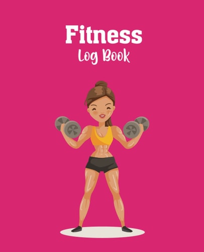 Fitness Logbook: Workout Log Book Fitness Planner Gym Journal Exercise Logbook Health and Fitness Journal