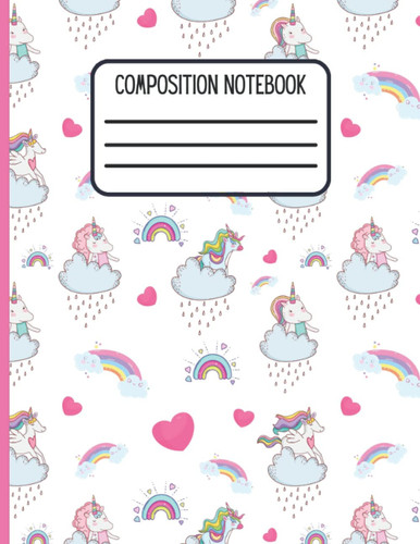 Composition Notebook: Unicorn Rainbow Heart: Cute Notebook for Girls