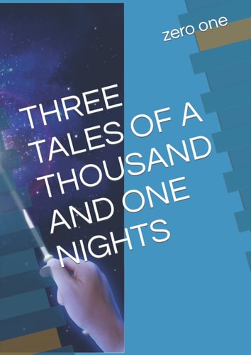THREE TALES OF A THOUSAND AND ONE NIGHTS