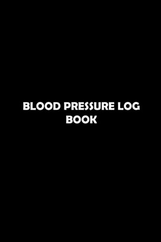 Blood Pressure Log Book: Blood Pressure Log Book Small, Daily Blood Pressure Tracker Notebook and Blood Pressure Journal Log, Page 120, Size 6"X9"