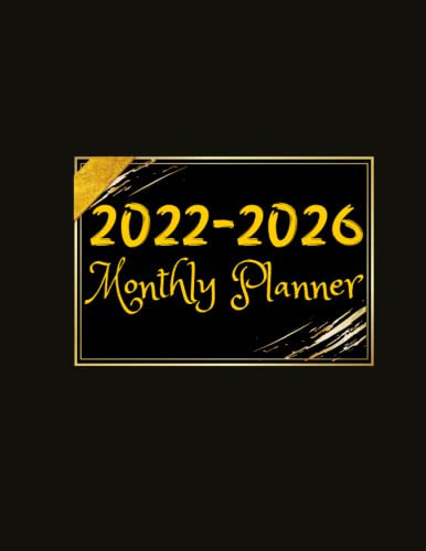 2022-2026 Five Year Planner: 60 Months Planner January 2022 to December 2026 Weekly and Monthly Calendar / Year At A Glance Organizer With To Do List, ... 2024 2025 2026 Monthly Planner / Black Cover
