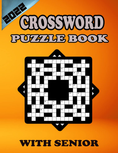 2022 Crossword Puzzle Book With Senior: Adult, Seniors,Women and all Puzzle Book Fans For Crossword Puzzle With Solution