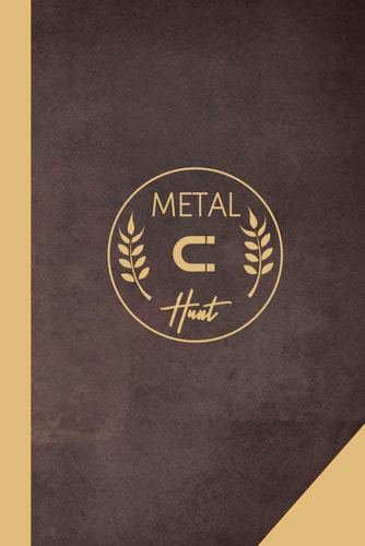 Metal Hunt: Journal for Detectorists, Experienced Treasure Hunters, and Young Explorers.