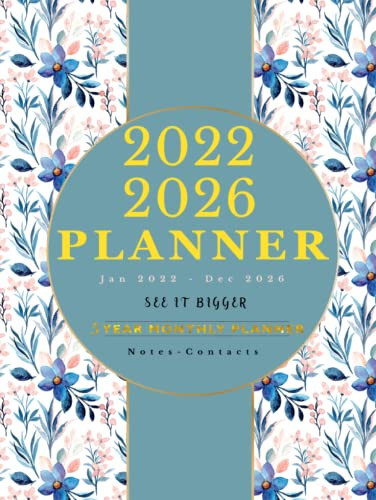 2022-2026 Five Year Planner: 60 Months Planner January 2022 to December 2026 Weekly and Monthly Calendar / Year At A Glance Organizer With To Do List, ... 2026 Monthly Planner / Pink Blue Floral Cover