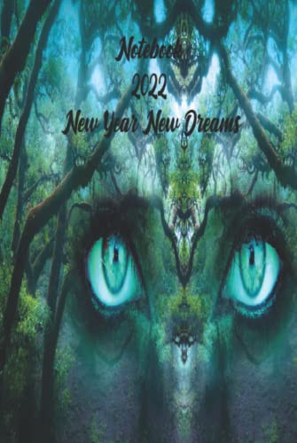 Notebook 2022 New Year New Dreams: Blank Lined Journal Notebook for boys,Girls and Kids. Notebook | Lined Journal | 120 Pages | 6" X 9" |