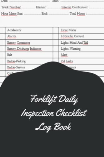Forklift Daily Inspection Checklist Log Book: Safety & Maintenance Forklift Checklist - Forklift Operator Safety Log Book