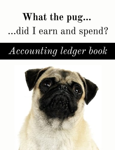 Accounting Ledger Book: Bookkeeping for Personal and Professional Use | 7 Columns | Personal Details Form | 110 Large Pages | 8.5 x 11 in | Dog Cover Edition