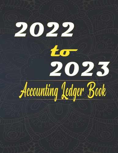 Accounting ledger book 2022 - 2023: Accounting Ledger Book for Small Business, Monthly Income Tracker,Transaction Register Cash Book For Bookkeeping | ... Book | Black And Gold 8.5" x 11", 120 Pages