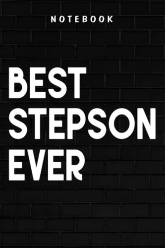 Stepson - Womens Stepmother Gift from Stepson Stepdaughter Best Stepmom Ever Funny Nice: Goal, Business,Daily Notepad for Men & Women Lined Paper, Work List, Planning, Gym