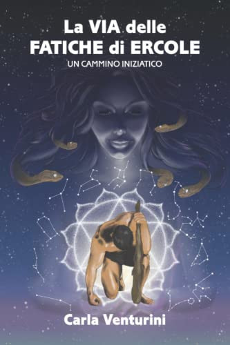 La via delle fatiche di Ercole un cammino iniziatico