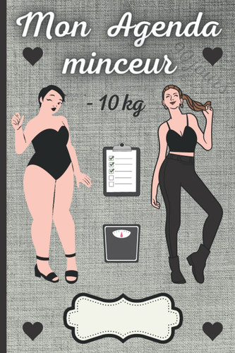 Agenda minceur 90 jours: Carnet minceur et journal alimentaire avec (graphique de suivi, tableau d’avancement, page de gratitude, photos, contrat personnel, Repas, mesures…) à remplir (French Edition)
