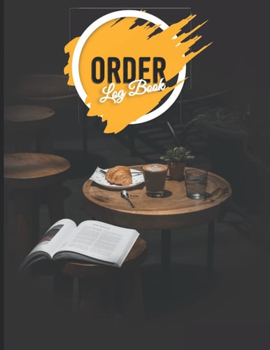 Order Logbook: An Order Logbook for Small Business.