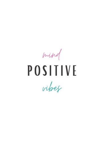 Positive Mind Positive Vibe Journal & Planner: Goals, Affirmations, Calendar, Notes, To-Do List, Positive Self-Talk, Movement & Exercise & More!