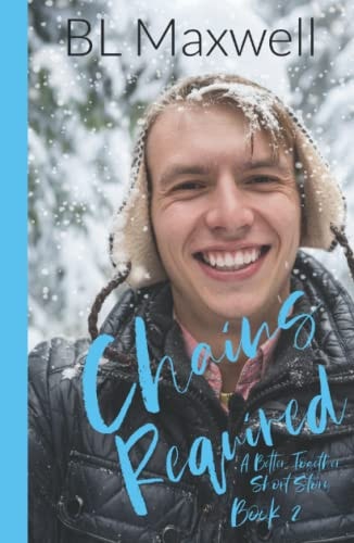 Chains Required: A Better Together Short Story