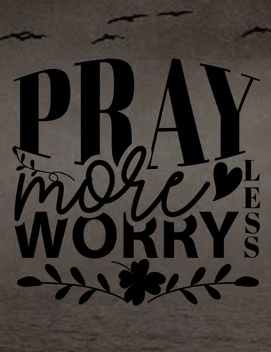 Worry Less, Pray More: Daily Diary For Writing Devotions, worry less pray more devotional Notebook for men and women, self-reflection notebook for men and women, a great gift for family.