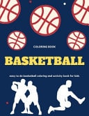 Basketball Coloring Book Easy To Do Basketball Coloring And Activity Book For Kids