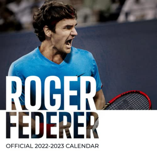 Roger Federer Calendar 2022-2023: Roger Federer OFFICIAL Calendar 2022 Weekly & Monthly Planner with Notes Section for Alls Roger Federer Fans! Roger Federer Calendar Start in SEP 2022 to SEP 2023