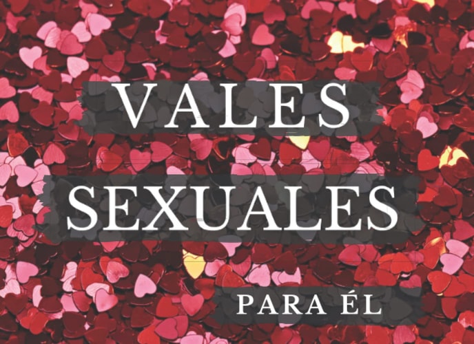 VALES SEXUALES PARA EL: Cupones de Amor y Sexuales para él || Idea de Regalo Original y Picante para Hombre en Navidad, Cumpleaños, San Valentín, Aniversario ... (Spanish Edition)