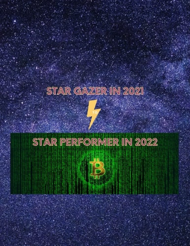 Star gazer in 2021 to Star performer in 2022- Blue crypto cover graph notebook with 120 matte pages 8.5*11 in: Capture all your thoughts and boost your thinking prowess.