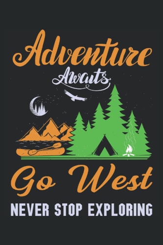 Adventure awaits go west: hiking notebook