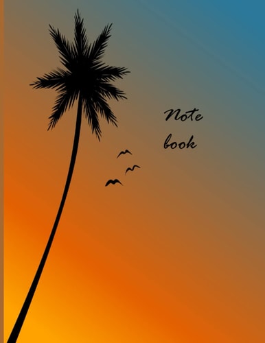 Notebook: Coconut tree silhouette vector at sunset (Composition Book , Journal) ( 8.5"x11" 110 pages ) Journaling Inspiration for Positivity and Joy