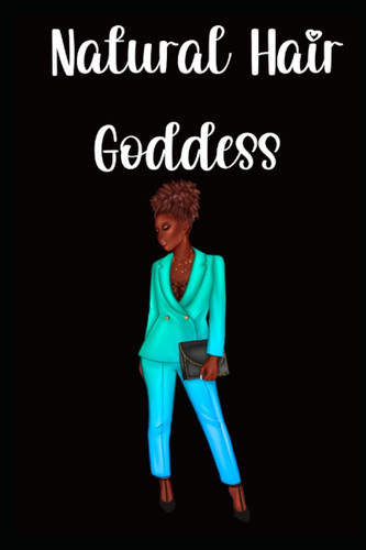 Natural Hair Goddess: Natural Hair Journal for Black Women | Black Women Mental Self Care | Black Women Self Care Journal