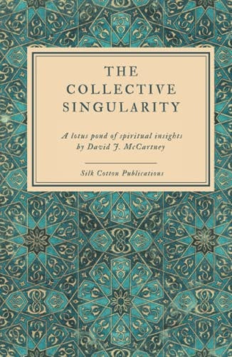 The Collective Singularity: Poetic insights into the nature of human experience
