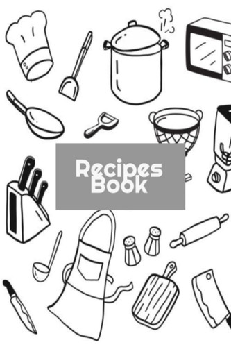 Recipes Book: Cookbook You Can Write In Your Favorite Recipes: 6x9 inches (15.24 cm x 22.86 cm) Cookbook of 100 pages to write in all of your amazing recipes