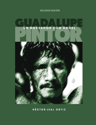 Guadalupe Pintor: Un Boxeador con Ángel (Spanish Edition)