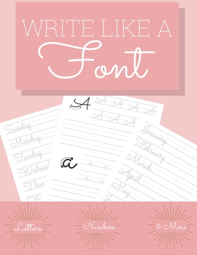 Write Like A Font: Handwriting Tracing Practice Workbook (Font: Sacramento)
