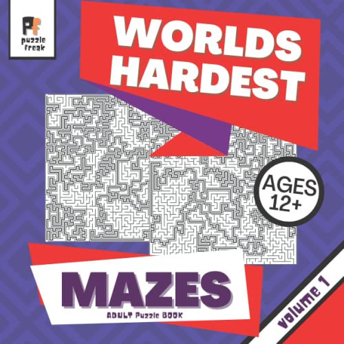 Worlds Hardest Mazes Adult Puzzle Book Volume 1: Square Book of Extreme Mazes!