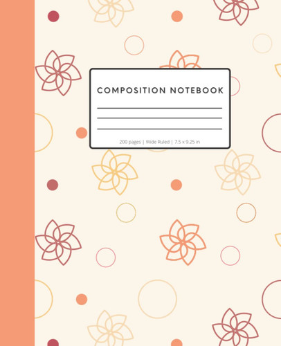 Composition Notebook Wide Ruled: Peach Flower Spiral Composition Notebook | 200 Pages | 7.5 x 9.25 inches | Wide Ruled | Peach Edge